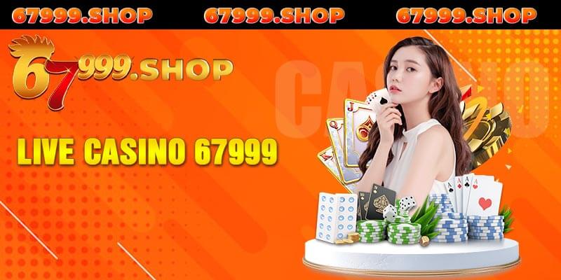 Live casino 67999